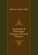 Les Essais de Montaigne Volume 2 (French Edition), Motheau Henri 1830- 