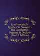 Les Fran?ais En Egypte, Ou, Souvenirs Des Campagnes D'egypte Et De Syrie (French Edition), 