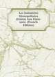 Les Industries Monopolisees (trusts) Aux Etats-unis; (French Edition), 