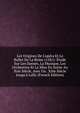 Les Origines De L'op?ra Et Le Ballet De La Reine (1581): ?tude Sur Les Danses, La Musique, Les Orchestres Et La Mise En Sc?ne Au Xvie Si?cle, Avec Un . Xiiie Si?cle Jusqu'? Lully (French Edition), 