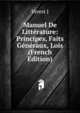 Manuel De Litterature: Principes, Faits Generaux, Lois (French Edition), Verest J 