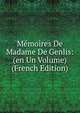 Memoires De Madame De Genlis: (en Un Volume) (French Edition), 