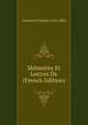 Memoires Et Lettres De (French Edition), Guessard Francois 1814-1882 