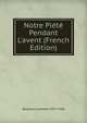 Notre Pi?t? Pendant L'avent (French Edition), Beauduin Lambert 1873-1960 