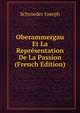 Oberammergau Et La Representation De La Passion (French Edition), Schroeder Joseph 
