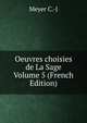 Oeuvres choisies de La Sage Volume 5 (French Edition), Meyer C.-J 