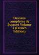 Oeuvres completes de Bossuet Volume 2 (French Edition), 
