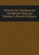 Oeuvres de Colardeau de l'Acad?mie fran?oise Volume 2 (French Edition), 
