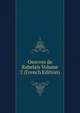 Oeuvres de Rabelais Volume 2 (French Edition), 