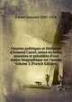 Oeuvres politiques et litt?raires d'Armand Carrel; mises en ordre, annot?es et pr?c?d?es d'une notice biographique sur l'auteur Volume 2 (French Edition), Carrel Armand 1800-1836 