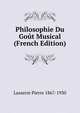 Philosophie Du Gout Musical (French Edition), Lasserre Pierre 1867-1930 