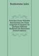 Principes D'une V?ritable Restauration Du Chant Gr?gorien Et Examen De Quelques ?ditions Modernes De Plainchant (French Edition), Bonhomme Jules 