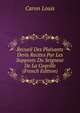 Recueil Des Plaisants Devis Recites Par Les Supposts Du Seigneur De La Coqville (French Edition), Caron Louis 