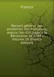 Recueil g?n?ral des anciennes lois fran?aises, depuis l'an 420 jusqu'? la R?volution de 1789 Volume 28 (French Edition), France 