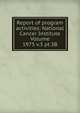 Report of program activities: National Cancer Institute Volume 1975 v.3 pt.3B, 