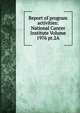 Report of program activities: National Cancer Institute Volume 1976 pt.2A, 