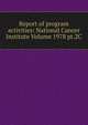 Report of program activities: National Cancer Institute Volume 1978 pt.2C, 