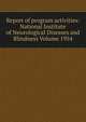 Report of program activities: National Institute of Neurological Diseases and Blindness Volume 1954, 