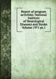 Report of program activities: National Institute of Neurological Diseases and Stroke Volume 1971 pt.1, 