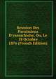 Reunion Des Paroissiens D'yamachiche, Ou, Le 18 Octobre 1876 (French Edition), 
