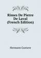 Rimes De Pierre De Laval (French Edition), Hermann Gustave 