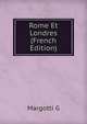 Rome Et Londres (French Edition), Margotti G 