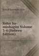 Sidur ha-minhagim Volume 3-4 (Hebrew Edition), Schick Salamon 1844- 
