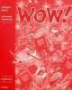 WOW! 1: Teacher's book (including Tests), Rob Nolasco, Lois Arthur 