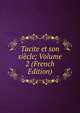 Tacite et son siecle; Volume 2 (French Edition), 