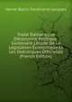 Trait? ?l?mentaire D'?conomie Politique: Contenant L'?tude De La L?gislation ?conomique Et Les Statistiques Officielles (French Edition), Herve-Bazin Ferdinand-Jacques 