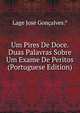 Um Pires De Doce. Duas Palavras Sobre Um Exame De Peritos (Portuguese Edition), Lage Jose Goncalves.* 
