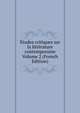Etudes critiques sur la litterature contemporaine Volume 2 (French Edition), 
