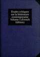 Etudes critiques sur la litterature contemporaine Volume 5 (French Edition), 