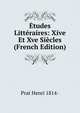Etudes Litteraires: Xive Et Xve Siecles (French Edition), Prat Henri 1814- 
