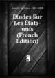 Etudes Sur Les Etats-unis (French Edition), Arnold Matthew 1822-1888 