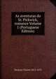 As aventuras do Sr. Pickwick, romance Volume 1 (Portuguese Edition), Dickens Charles 1812-1870 