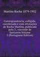 Correspondencia, colligida, coordenada e com ettotacoes de Rocha Martins, publicada pelo 3 , visconde de Santarem Volume 5 (Portuguese Edition), Martins Rocha 1879-1952 