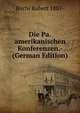 Die Pa.amerikanischen Konferenzen.- (German Edition), Buchi Robert 1887- 