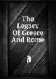 The Legacy Of Greece And Rome, 