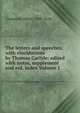 The letters and speeches, with elucidations by Thomas Carlyle: edited with notes, supplement and enl. index Volume 1, Cromwell Oliver 1599-1658 