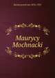 Maurycy Mochnacki, Kucharzewski Jan 1876-1952 