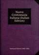 Nuova Crestomazia Italiana (Italian Edition), Imbriani Vittorio 1840-1886 
