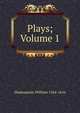 Plays; Volume 1, Shakespeare William 1564-1616 