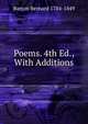 Poems. 4th Ed., With Additions, Barton Bernard 1784-1849 