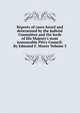 Reports of cases heard and determined by the judicial Committee and the lords of His Majesty's most honourable Privy Council. By Edmund F. Moore Volume 3, 