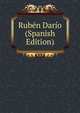 Ruben Dario (Spanish Edition), 