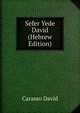 Sefer Yede David (Hebrew Edition), Carasso David 