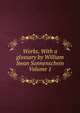 Works. With a glossary by William Swan Sonnenschein Volume 1, 