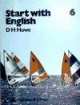 Start with English 6. Student's Book, D. H. Howe 