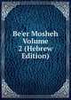 Be'er Mosheh Volume 2 (Hebrew Edition), 